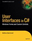 User Interfaces in C#: Windows Forms and Custom Controls (.Net Developer) Cover Image