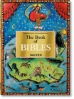 The Book of Bibles. 40th Ed. By Andreas Fingernagel, Christian Gastgeber, Stephan Füssel Cover Image