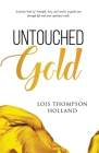 Untouched Gold By Lois Holland Cover Image