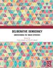 Deliberative Democracy: Understanding the Indian Experience By Teresa Joseph (Editor), Siby K. Joseph (Editor) Cover Image
