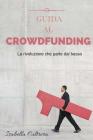 Guida al Crowdfunding By Isabella Cultrera Cover Image