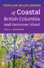Popular Wildflowers of Coastal British Columbia and Vancouver Island Cover Image