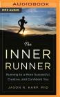 The Inner Runner: Running to a More Successful, Creative, and Confident You Cover Image