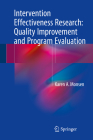 Intervention Effectiveness Research: Quality Improvement and Program Evaluation By Karen A. Monsen Cover Image