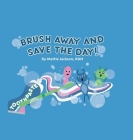Brush Away and Save the Day Cover Image