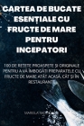 Cartea de Bucate EsenȚiale Cu Fructe de Mare Pentru Incepatori By Mariela Radulescu Cover Image