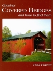 Chasing Covered Bridges: And How to Find Them Cover Image