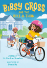 Bibsy Cross and the Bike-a-Thon By Liz Garton Scanlon, Dung Ho (Illustrator) Cover Image