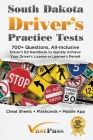 South Dakota Driver's Practice Tests: 700+ Questions, All-Inclusive Driver's Ed Handbook to Quickly achieve your Driver's License or Learner's Permit By Stanley Vast, Vast Pass Driver's Training (Illustrator) Cover Image