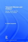'Innocent Women and Children': Gender, Norms and the Protection of Civilians (Gender in a Global/Local World) By R. Charli Carpenter Cover Image