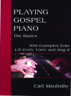 Playing Gospel Piano: The Basics: With Examples from Lift Every Voice and Sing II By Carl Maultsby Cover Image