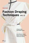 Fashion Draping Techniques Vol. 2: A Step-By-Step Intermediate Course. Coats, Blouses, Draped Sleeves, Evening Dresses, Volumes and Jackets By Danilo Attardi Cover Image