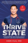 Thrive State, 2nd Edition: Your Blueprint for Optimal Health, Longevity, and Peak Performance By Kien Vuu Cover Image