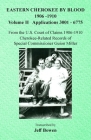 Eastern Cherokee By Blood, 1906-1910: Volume II Applications 3001-6775 By Jeff Bowen (Transcribed by) Cover Image