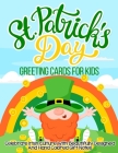 St. Patrick's Day Greeting Cards For Kids: Celebrate Irish Culture With Beautifully Designed And Hand Colored Gift Notes By Isabelle Novak Cover Image