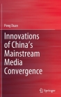 Innovations of China's Mainstream Media Convergence Cover Image