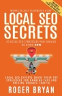 Local SEO Secrets: 20 Local SEO Strategies You Should be Using NOW By Roger Bryan Cover Image