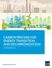 Carbon Pricing for Energy Transition and Decarbonization By Asian Development Bank Cover Image