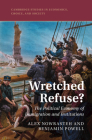 Wretched Refuse?: The Political Economy of Immigration and Institutions (Cambridge Studies in Economics) Cover Image