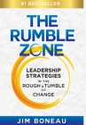 The Rumble Zone: Leadership Strategies in the Rough & Tumble of Change Cover Image