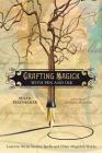 Crafting Magick with Pen and Ink: Learn to Write Stories, Spells and Other Magickal Works By Susan Pesznecker Cover Image