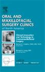 Clinical Innovation and Technology in Craniomaxillofacial Surgery, an Issue of Oral and Maxillofacial Surgery Clinics: Volume 22-1 (Clinics: Dentistry #22) Cover Image