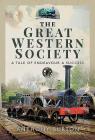 The Great Western Society: A Tale of Endeavour & Success Cover Image
