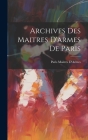 Archives Des Maitres D'armes De Paris By Paris Maitres D'Armes Cover Image