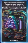 Pioneering Tomorrow's AI System Through Aerospace Engineering An Empirical Study Of The Peter Chew Method For Overcoming Error In Chat GPT Cover Image