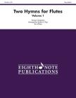 Two Hymns for Flutes, Vol 1: Score & Parts (Eighth Note Publications #1) Cover Image