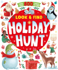 Holiday Hunt: More than 800 Things to Find! (Look & Find) By Clever Publishing, Margarita Kukhtina (Illustrator) Cover Image