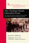 The Christian World Liberation Front (House of Prisca and Aquila) By Jeanne C. Defazio, Julia C. Davis (Foreword by), William David Spencer (Afterword by) Cover Image