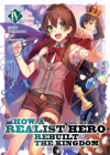 How a Realist Hero Rebuilt the Kingdom (Light Novel) Vol. 4 By Dojyomaru Cover Image
