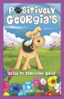 Positively Georgia's Guide to Surviving Grief By Elizabeth Ferris Cover Image