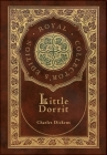 Little Dorrit (Royal Collector's Edition) (Case Laminate Hardcover with Jacket) By Charles Dickens Cover Image