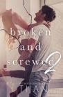 Broken & Screwed 2 By Tijan Cover Image