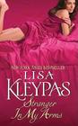 Stranger in My Arms By Lisa Kleypas Cover Image