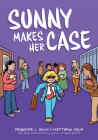 Sunny Makes Her Case: A Graphic Novel (Sunny #5) By Jennifer L. Holm, Matthew Holm (Illustrator) Cover Image