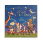 Who Sang the First Song? By Ellie Holcomb, Kayla Harren (Illustrator) Cover Image