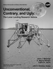 Unconventional, Contrary, and Ugly: The Lunar Landing Research Vehicle (NASA History) By Gene J. Matranga, C. Wayne Ottinger, Calvin R. Jarvis Cover Image