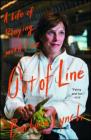 Out of Line: A Life of Playing with Fire Cover Image