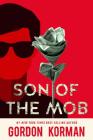 Son of the Mob By Gordon Korman Cover Image