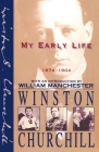 My Early Life: 1874-1904 By Winston Churchill, William Manchester (Introduction by) Cover Image