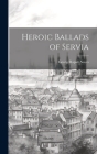 Heroic Ballads of Servia Cover Image