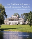New Traditional Architecture: Ferguson & Shamamian Architects: City and Country Residences By Mark Ferguson, Oscar Shamamian, Richard Guy Wilson (Foreword by) Cover Image