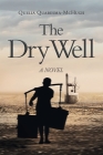 The Dry Well By Quelia Quaresma-McHugh Cover Image