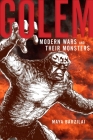 Golem: Modern Wars and Their Monsters By Maya Barzilai Cover Image