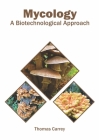 Mycology: A Biotechnological Approach Cover Image
