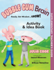 Bubble Gum Brain Activity and Idea Book: Ready, Get Mindset...Grow! By Julia Cook, Allison Valentine (Illustrator), Laurel Klaassen (Contribution by) Cover Image