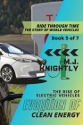 Evolution of Clean Energy: Battery Breakthroughs and Sustainable Mobility By M J Knightly Cover Image